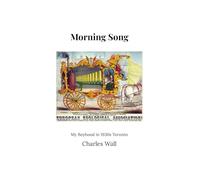 Morning Song: My Childhood in 1930s Toronto