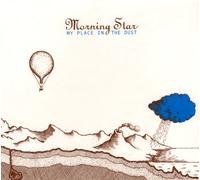 Morning Star - My Place in The Dust