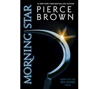 Morning Star: the explosive third book in the globally bestselling dystopian science fiction series RED RISING