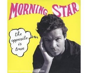 Morning Star - The Opposite Is True