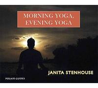 Morning Yoga, Evening Yoga