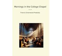 Mornings in the College Chapel