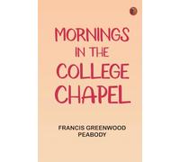 Mornings in the College Chapel