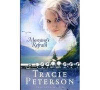 Mornings Refrain by Tracie Peterson Tricia Peterson (Auteur)