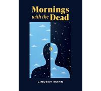 Mornings with the Dead