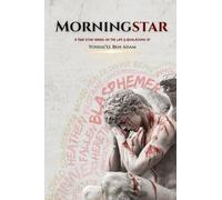 Morningstar: Illuminating all the things they've tried to keep hidden and finally setting the story straight.