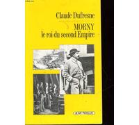 Morny: Le roi du Second Empire