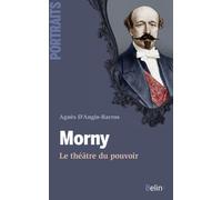 Morny - Le Théâtre Du Pouvoir