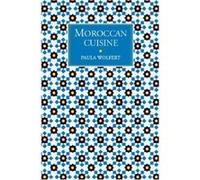 Moroccan Cuisine Wolfert, Paula (Auteur)