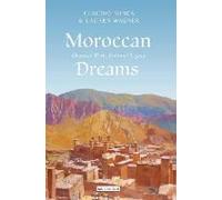 Moroccan Dreams: Oriental Myth, Colonial Legacy