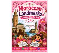 Moroccan Landmarks Coloring Book for Kids: 24 Fun and Easy Coloring Pages of Morocco's Famous Palaces, Mosques, Kasbahs, and Historic Places | Ages 3-10