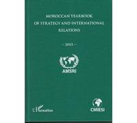 Moroccan yearbook of strategy and international relations (2013)