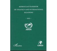 Moroccan yearbook of strategy and international relations (2013)