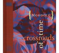 Morocco: Crossroads of Time by Various Artists