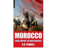 [( Morocco: From Empire to Independence )] [by: C.R. Pennell] [Mar-2009]