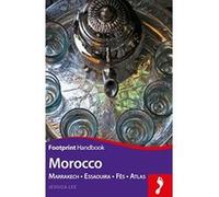 Morocco: Marrakech - Essaouira - Fes - Atlas (Footprint Handbook) - [Livre en VO] Jessica Lee (Auteur)