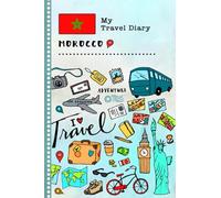 Morocco My Travel Diary: Kids Guided Journey Log Book 6x9 - Record Tracker Book For Writing, Sketching, Gratitude Prompt - Vacation Activities Memories Keepsake Journal - Girls Boys Traveling Notebook