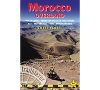 Morocco overland route guide 4wd, motorcyclist & cyclist CHRIS SCOTT (Auteur)