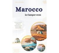 Morocco Road Trip Guide 2026: Essential Routes, Wild Camping Tips & Local Insights for an Unforgettable Road Trip