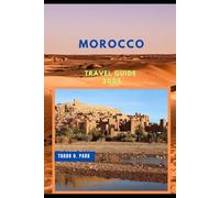 MOROCCO TRAVEL GUIDE 2025