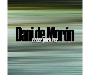 Moron, Dani De - Creer Para Ver