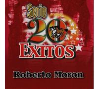 Moron, Roberto - Serie 20 Exitos