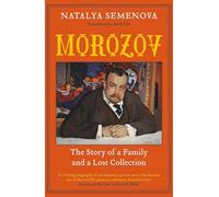 Morozov: The Story of a Family and a Lost Collection
