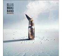 Ellis Mano Band – Morph – SPV Entertainment
