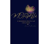 MORPH'd: The E.M.B.O.D.I.E.M.E.N.T of C.H.A.N.G.E.