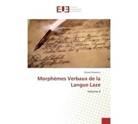 Morphemes Verbaux de la Langue Laze Volume II - Osman Kuyumcu - Universitaires Europeennes - broché - Etude