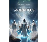 Morpheus: Past, Present & Future: Ghosts
