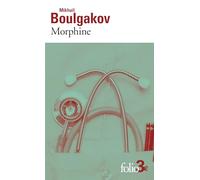 Mikhail Boulgakov – Morphine – Roman – Gallimard Poche