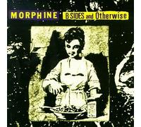 Morphine - B-Sides And Otherwise