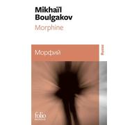 Mikhail Boulgakov – Morphine – Édité par Jean‑Louis Chavarot – Gallimard