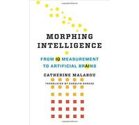 Morphing Intelligence: From Iq Measurement To Artificial Brains (The Wellek Library Lectures)