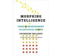 Morphing Intelligence - Malabou Catherine Professor Of Modern European Philosophy Centre for Research in Modern European Philosophy Kingston University - Malabou Catherine Professor Of Modern European