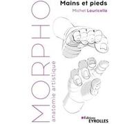 Morpho : Mains et pieds Michel Lauricella (Auteur)