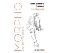 Morpho: Simplified Forms: Anatomy for Artists by Lauricella, Michel [Paperback]