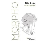 Morpho Tête et cou - Michel Lauricella - Eyrolles - broché - Guide
