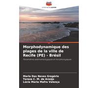 Morphodynamique des plages de la ville de Recife (PE) - Brésil: Paramètres sédimentologiques et morphologiques