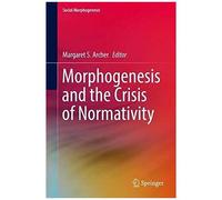 Morphogenesis And The Crisis Of Normativity