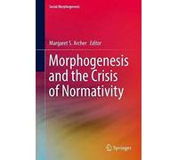 Morphogenesis And The Crisis Of Normativity
