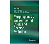 Morphogenesis, Environmental Stress And Reverse Evolution