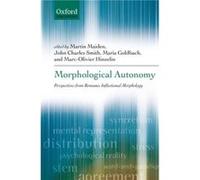 Morphological Autonomy by Edited by Martin Maiden Edited by John Charles Smith Edited by Maria Goldbach Edited by Marc Olivier Hinzelin Hardcover Book Edited by Martin Maiden Edited by John Charles Sm