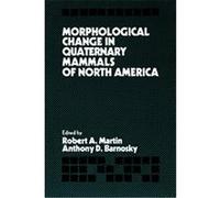 Morphological Change in Quaternary Mammals of North America Silvio A. Bedini (Auteur)