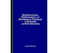 Morphological, Physiological and Biochemical Variables in Athletes and Non-Athletes