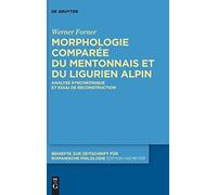 Morphologie Comparée Du Mentonnais Et Du Ligurien Alpin: Analyse Synchronique Et Essai De Reconstruction: 462 (Beihefte Zur Zeitschrift Für Romanische Philologie)