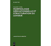 Morphologie Dérivationnelle Et Structuration Du Lexique - N° 2 - Morphologie Dérivationnelle Et Structuration Du Lexique