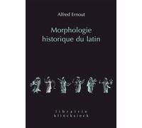 Morphologie historique du latin - Alfred Ernout - Klincksieck - broché - Méthode de langue