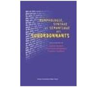 Morphologie, Syntaxe Et Sémantique Des Subordonnants